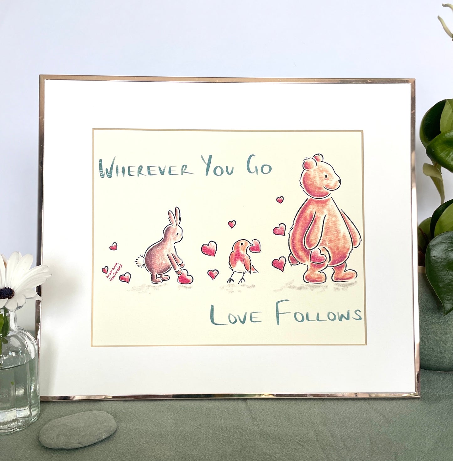 Wherever You Go Love Follows Art Print