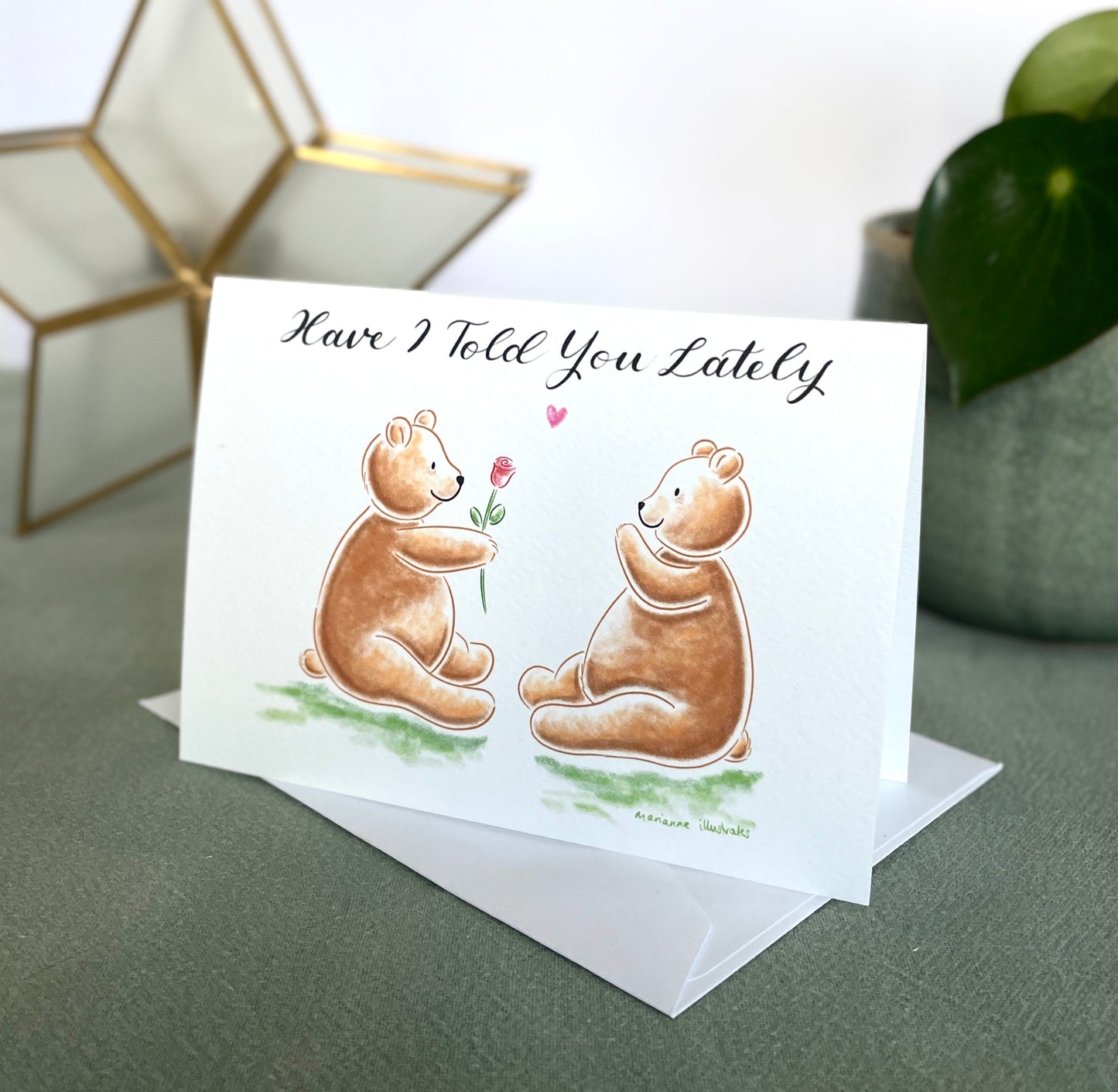 Have I Told You Lately Greetings Card