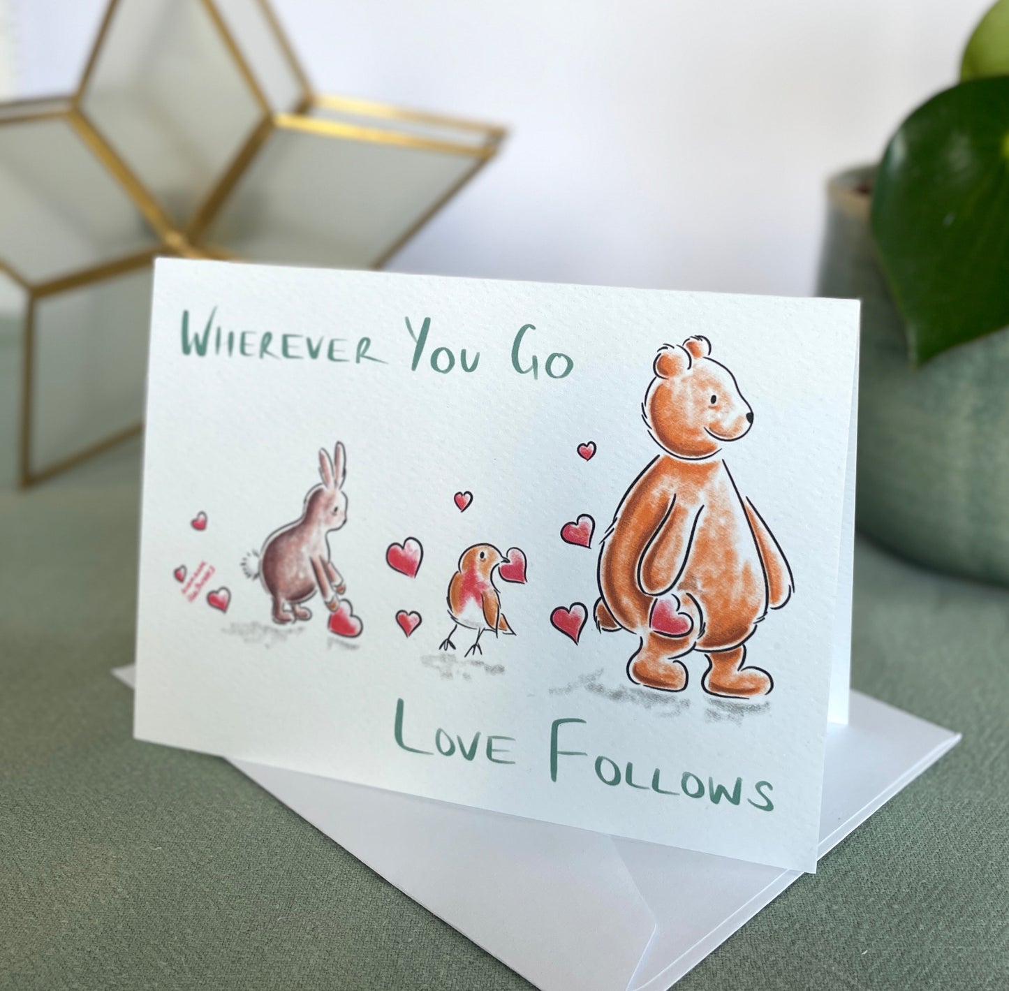Wherever You Go, Love Follows Greetings Card