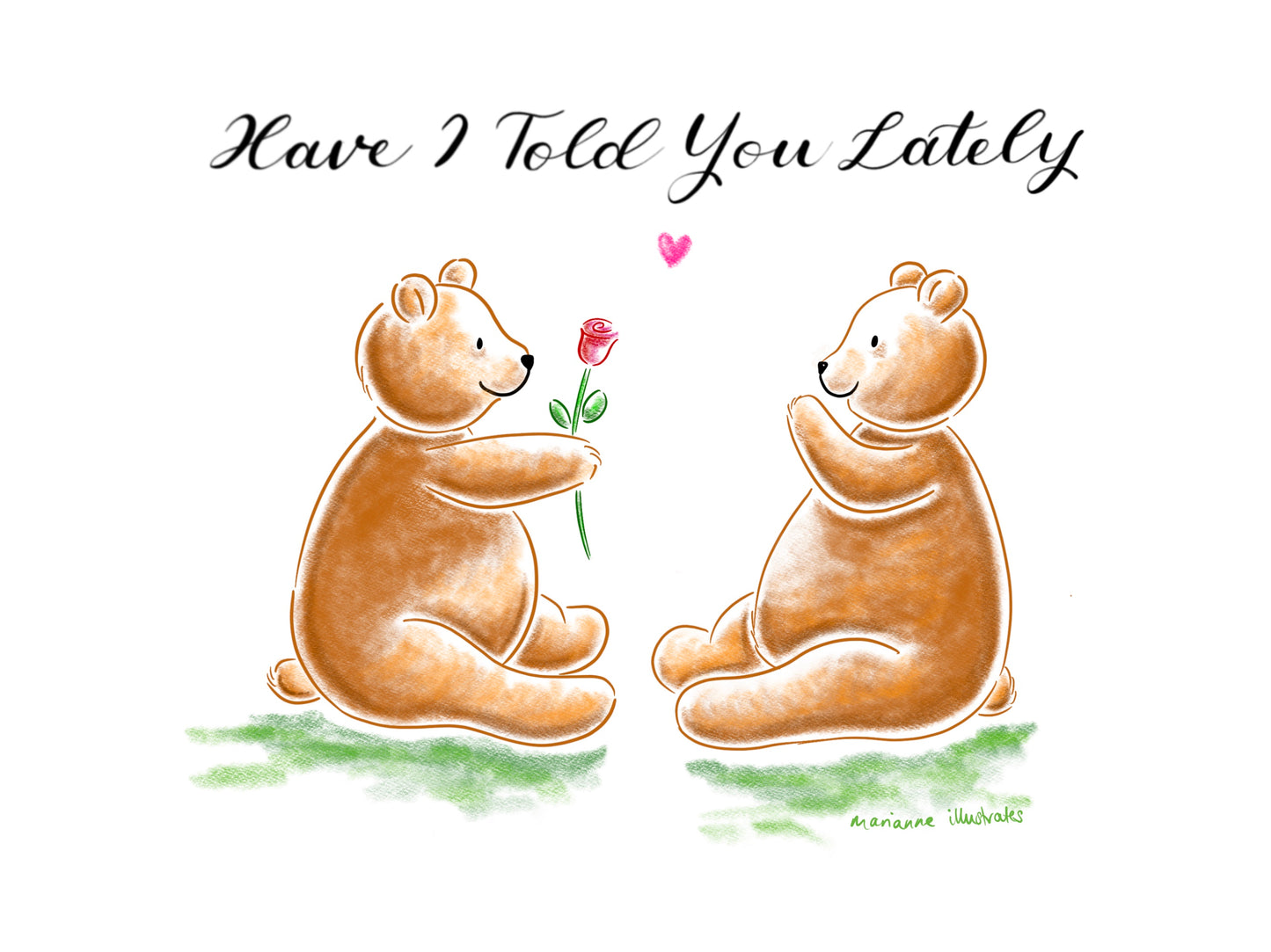 Have I Told You Lately Greetings Card