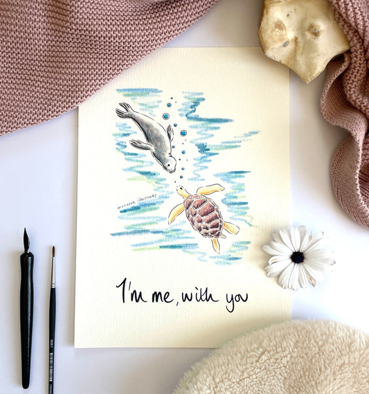 I’m Me With You Art Print